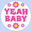 YEAH BABY Pinback Button 1.25