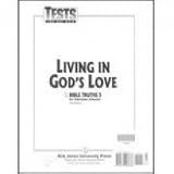 Tests For Use With LIVING IN GOD'S LOVE Bible Truths 5; For Christian Schools