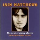 The Soul of Many Places: The Elektra Years, 1972-1974