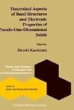 Theoretical Aspects of Band Structures and Electronics Properties of Pseudo-One-Dimensional Solids (Physics and Chemistry of Materials with B:)