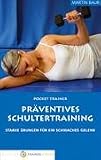 Pr�ventives Schultertraining: Starke �bungen f�r ein schwaches Gelenk