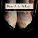 Revue Renaldo & the Loaf  / The Elbow Is Taboo