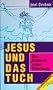 Jesus und das Tuch