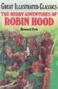 The Merry Adventures of Robin Hood (Great Illustrated Classics)