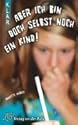 KLAR. Aber ich bin doch selbst noch ein Kind!
