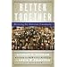 Better Together: Restoring the American Community