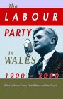 The Labour Party in Wales : 1900-2000