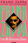 Frank Zappa. I am the American Dream.