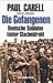 Die Gefangenen. Deutsche Soldaten hinter Stacheldraht