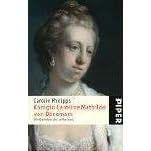 K�nigin Caroline Mathilde von D�nemark. Die Geliebte des Leibarztes