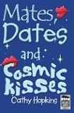 Mates, Dates & Cosmic Kisses