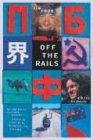 Off the Rails: Moscow to Beijing by Bike