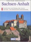 Bild zu: Sachsen- Anhalt. Kunst - Reisef&uuml;hrer. Kultur, Geschichte und Landschaft an Elbe und Saale
