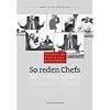 So reden Chefs: Handbuch der F�hrungskommunikation