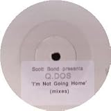 SCOTT BOND PRESENTS Q-DOS / IM NOT GOING HOME