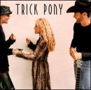 Trick Pony