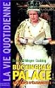 La Vie quotidienne à Buckingham Palace sous Elisabeth II