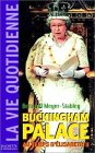 La Vie quotidienne à Buckingham Palace sous Elisabeth II
