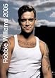 The Official Robbie Williams Calendar 2005 2005