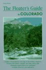 Floater's Guide to Colorado (Falcon Guides Canoeing)