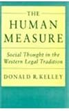 The human measure : social thought in the western legal tradition