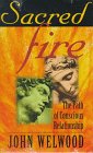 Review Sounds True Inc.,U.S.  / Sacred Fire: The Path of Conscious Relationship