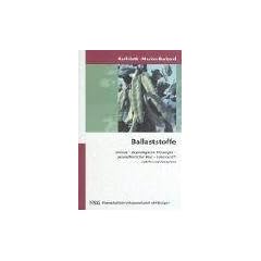 Ballaststoffe: Chemie - physiologische Wirkungen - gesundheitlicher Wert - Ballaststoffzufuhr und Kostpl�ne