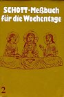 Produkt-Bild: Schott-Messbuch f&uuml;r die Wochentage. Teil II: 14. bis 34. Woche im Jahreskreis. Originaltexte der authent. dt  Ausgabe des Me&szlig;buches u. des Lektionars: ... Ausgabe des Me&szlig;buchs und des Me&szlig;lektionars