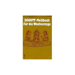 Schott-Messbuch f�r die Wochentage. Teil II: 14. bis 34. Woche im Jahreskreis. Originaltexte der authent. dt  Ausgabe des Me�buches u. des Lektionars: ... Ausgabe des Me�buchs und des Me�lektionars