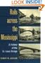 Rails across the Mississippi: A HISTORY OF THE ST. LOUIS BRIDGE