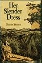 Her Slender Dress (Akron Series in Poetry)