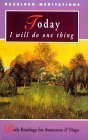 Today I Will Do One Thing: Daily Readings For Awareness and Hope (Hazelden Medit)