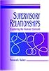 Supervisory Relationships: Exploring the Human Element