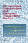 Chromosomal Translocations and Oncogenic Transcription Factors