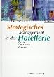 Strategisches Management in der Hotellerie