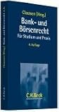 Bank- und Börsenrecht: Für Studium und Praxis