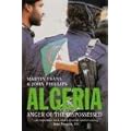 Algeria: Anger of the Dispossessed