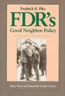 FDR's Good Neighbor Policy : Sixty Years Of Generally  Gentle Chaos
