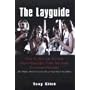 The Lay Guide: How to Seduce Women More Beautiful Than You Ever Dreamedpossible No Matter What You Look Like or How Much You Make