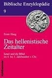 Biblische Enzyklop�die: Das hellenistische Zeitalter: Israel und die Bibel im 4. bis 1. Jahrhundert v. Chr: Bd. 9 - Ernst Haag