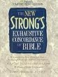 The New Strong's Exhaustive Concordance of the Bible: Comfort Print Edition (Concordance Comfort Print)