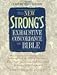 The New Strong's Exhaustive Concordance of the Bible: Comfort Print Edition (Concordance Comfort Print)