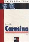 Testimonia: Carmina, Text - Catull