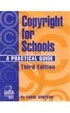 Copyright for Schools : A Practical Guide (Professional Growth Series) (3rd Ed)