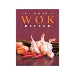 Das Grosse Wok Kochbuch