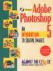 Adobe Photoshop 5: An Introduction to Digital Images (Against the Clock)