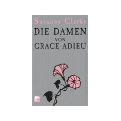 Die Damen von Grace Adieu: Erz�hlungen