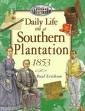 Daily Life on a Southern Plantation 1853