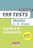 Produkt-Bild: 199 Tests Mathematik Algebra und Geometrie 5. - 8. Klasse: Mit L&ouml;sungen
