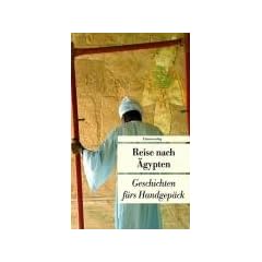 Reise nach �gypten: Geschichten f�rs Handgep�ck